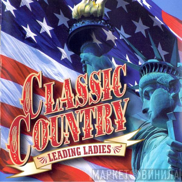  - Classic Country Leading Ladies