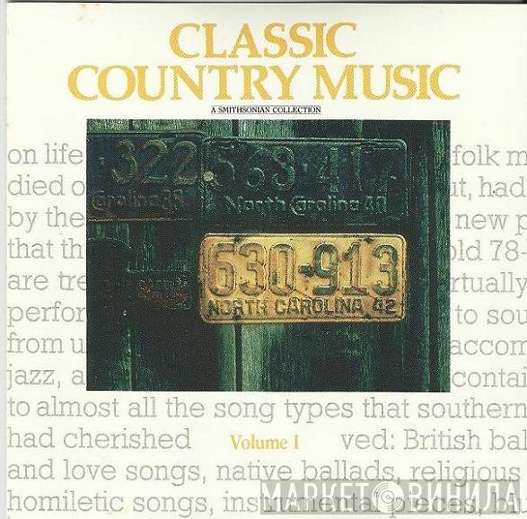  - Classic Country Music - A Smithsonian Collection - Volume I