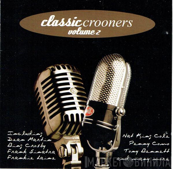  - Classic Crooners Volume 2