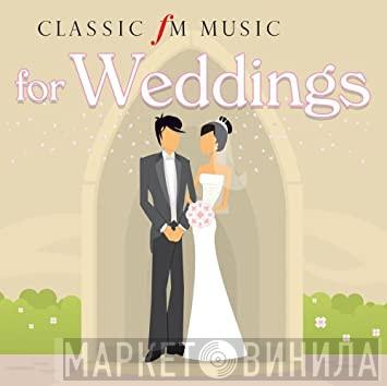  - Classic FM Music For Weddings