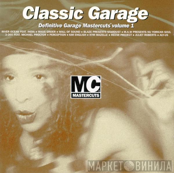  - Classic Garage Mastercuts Volume 1