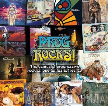  - Classic Rock Presents PROG: Prog Rocks!
