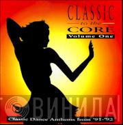 - Classic To The Core Volume One
