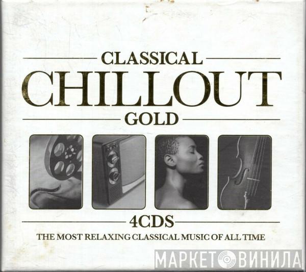  - Classical Chillout Gold
