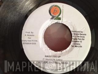 Classical Eska, Sizzla - Naah Live Up