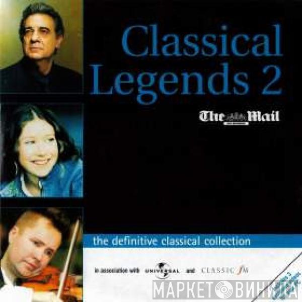  - Classical Legends 2 - The Definitive Classical Collection