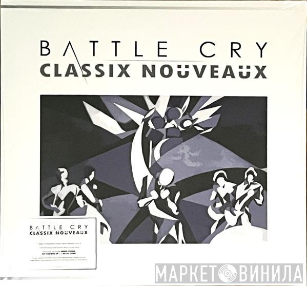 Classix Nouveaux - Battle Cry
