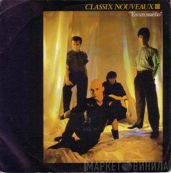  Classix Nouveaux  - Es Un Sueño