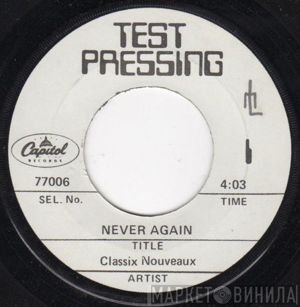  Classix Nouveaux  - Never Again