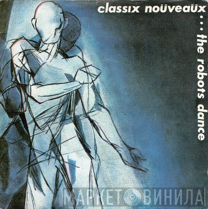 Classix Nouveaux - The Robots Dance