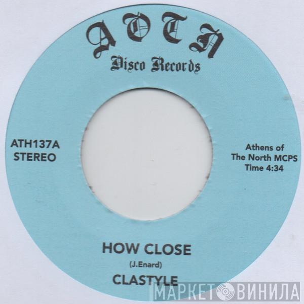 Clastyle - How Close