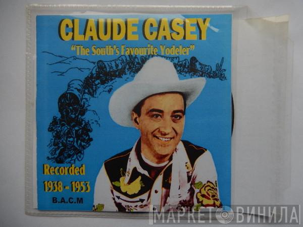 Claude Casey - The South's Favourite Yodeller