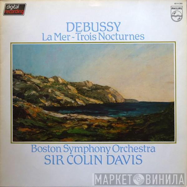 Claude Debussy, Boston Symphony Orchestra, Sir Colin Davis - La Mer / Trois Nocturnes