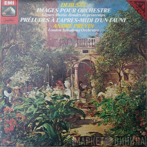 , Claude Debussy , André Previn  The London Symphony Orchestra  - Images Pour Orchestre - Prélude À L'Après-Midi D'Un Faune