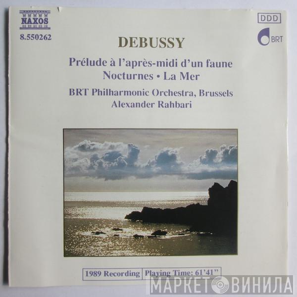 Claude Debussy Belgian Radio And Television Philharmonic Orchestra Alexander Rahbari  - Prélude À L'après-midi D'un Faune / Nocturnes • La Mer