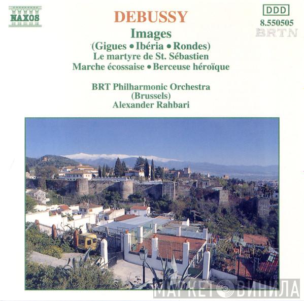 , Claude Debussy , Belgian Radio And Television Philharmonic Orchestra  Alexander Rahbari  - Images - Le Martyre De Saint Sébastien