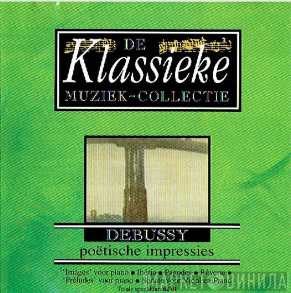  Claude Debussy  - Debussy Poëtische Impressies