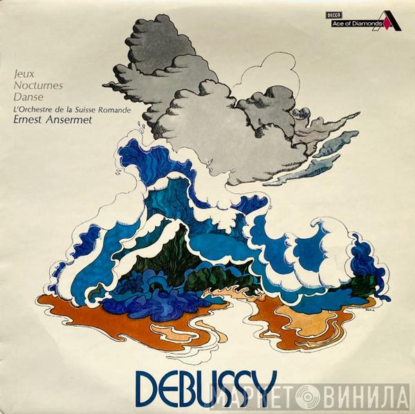 , Claude Debussy , Ernest Ansermet  L'Orchestre De La Suisse Romande  - Nocturnes - Jeux - Danse