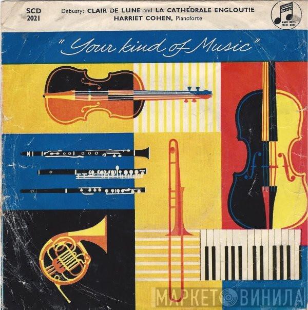 Claude Debussy, Harriet Cohen - Clair De Lune And La Cathédrale Engloutie