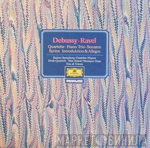 Claude Debussy, Maurice Ravel, Boston Symphony Chamber Players, Drolc-Quartett, Trio Di Trieste, Max Rostal, Monique Haas - Quartette • Piano Trio • Sonaten • Syrinx • Introduktion & Allegro