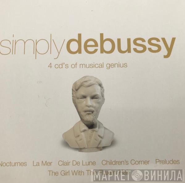 Claude Debussy - Simply Debussy