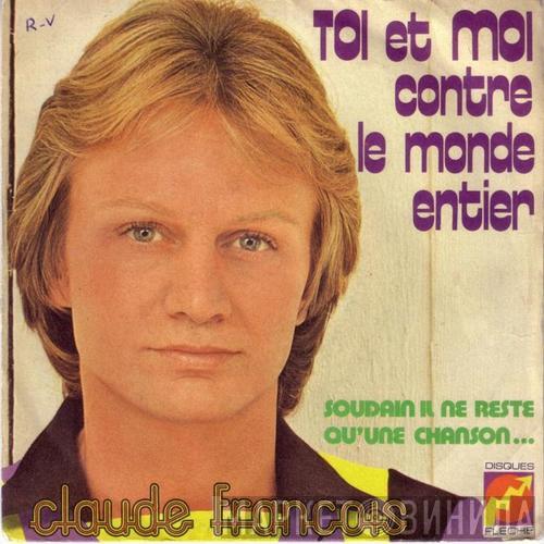  Claude François  - Toi Et Moi Contre Le Monde Entier