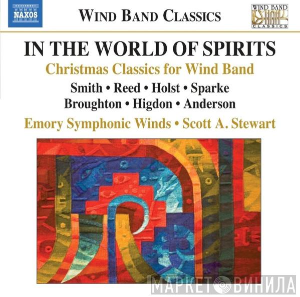 , Claude T. Smith , Alfred Reed , Gustav Holst , Philip Sparke , Bruce Broughton , Jennifer Higdon , Leroy Anderson , Emory Symphonic Winds  Scott A. Stewart  - In The World Of Spirits: Christmas Classics For Wind Band