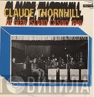 Claude Thornhill - Claude Thornhill At Glen Island Casino 1941