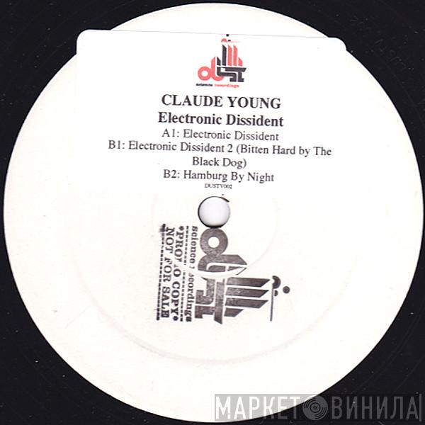 Claude Young - Electronic Dissident