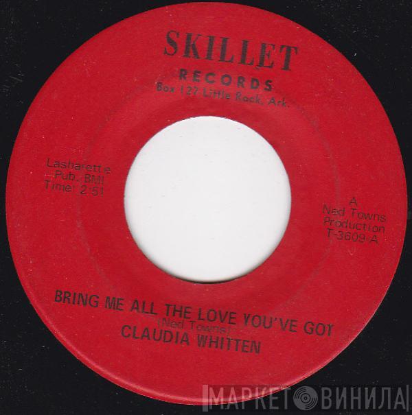 Claudia Whitten, Ned Towns - Bring Me All The Love You've Got / I Just Can't Let You Go