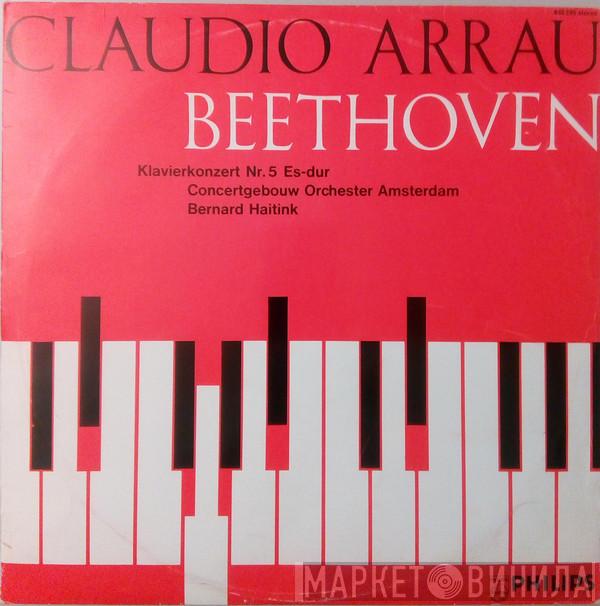 , Claudio Arrau , Ludwig van Beethoven , Concertgebouworkest  Bernard Haitink  - Klavierkonzert Nr. 5 Es-dur