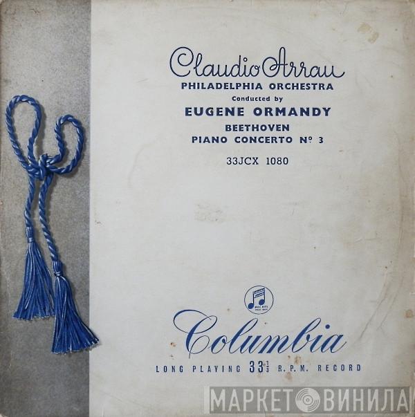 Claudio Arrau, The Philadelphia Orchestra, Eugene Ormandy, Ludwig van Beethoven - Piano Concerto No. 3