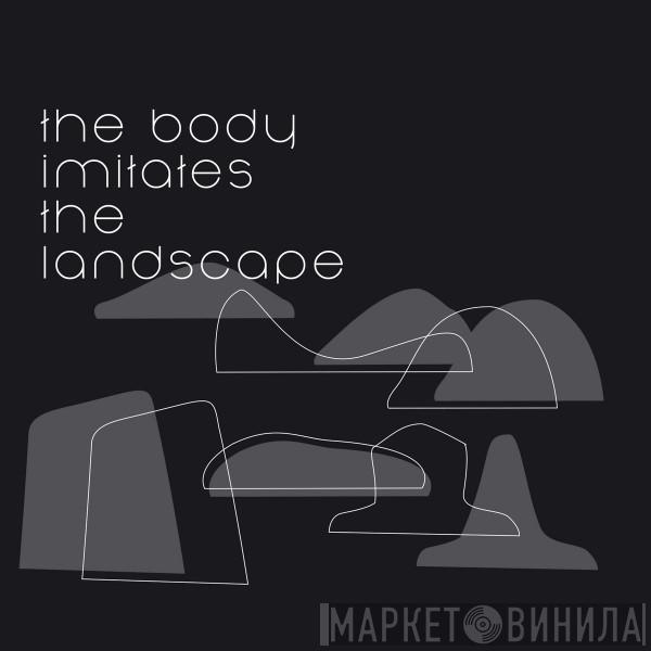 Claudio Baroni, Maze  - The Body Imitates The Landscape