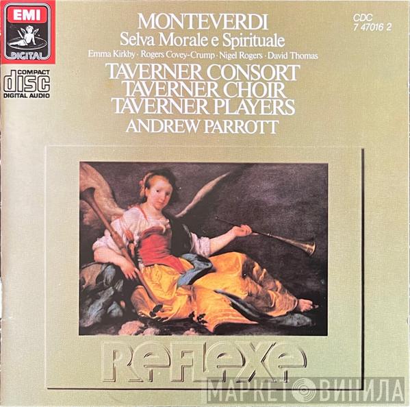 , Claudio Monteverdi • Emma Kirkby • Nigel Rogers  • Rogers Covey-Crump , David Thomas  , Taverner Consort , Taverner Choir , Taverner Players  Andrew Parrott  - Selva Morale E Spirituale