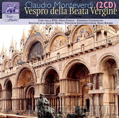 , Claudio Monteverdi , Coro Della Radio Televisione Della Svizzera Italiana , Diego Fasolis , Ensemble Chiaroscuro , Sonatori De La Gioiosa Marca , Theatrum Instrumentorum  Nigel Rogers   - Vespro Della Beata Vergine