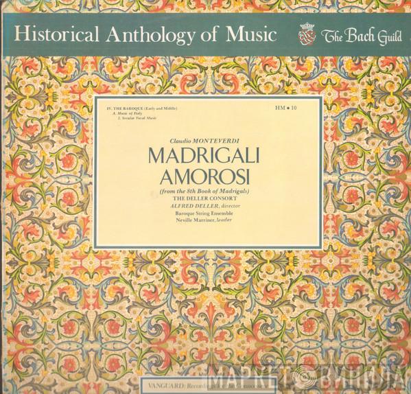 Claudio Monteverdi, Deller Consort, Alfred Deller, Baroque String Ensemble - Madrigali Amorosi (From The 8th Book Of Madrigals)