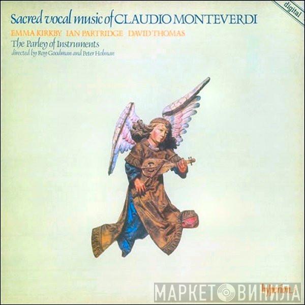 Claudio Monteverdi, Emma Kirkby, Ian Partridge, David Thomas , The Parley Of Instruments, Roy Goodman, Peter Holman - Sacred Vocal Music Of Claudio Monteverdi