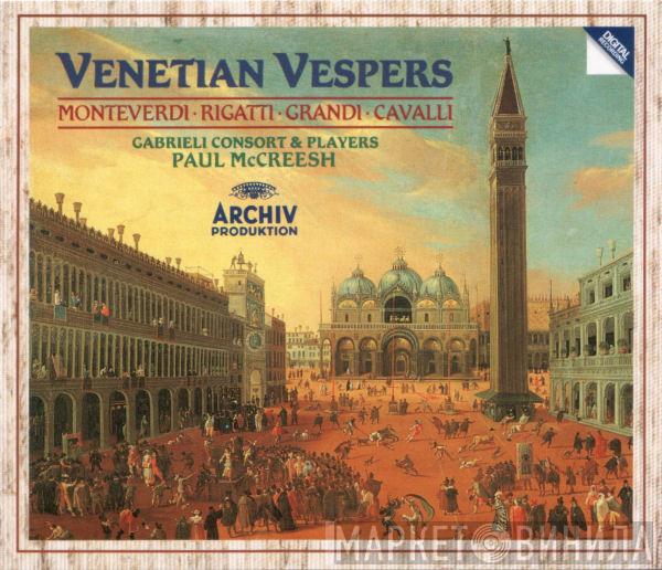 Claudio Monteverdi, Giovanni Antonio Rigatti, Alessandro Grandi, Francesco Cavalli, Gabrieli Consort, Paul McCreesh - Venetian Vespers