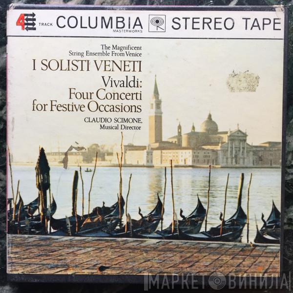 , Claudio Scimone , I Solisti Veneti  Antonio Vivaldi  - Concerti For Festive Occasions