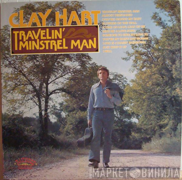 Clay Hart - Travelin' Minstrel Man