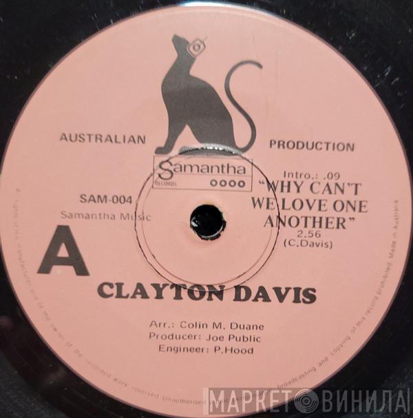 Clayton Davis  - Why Can't We Love One Another