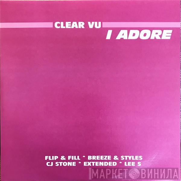 Clear Vu - I Adore