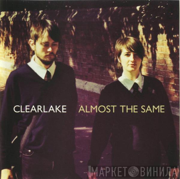  Clearlake  - Almost The Same