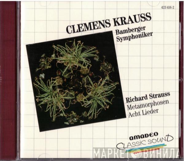, Clemens Krauss , Bamberger Symphoniker  Richard Strauss  - Metamorphosen, Acht Lieder