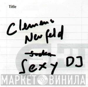 Clemens Neufeld - Sexy DJ