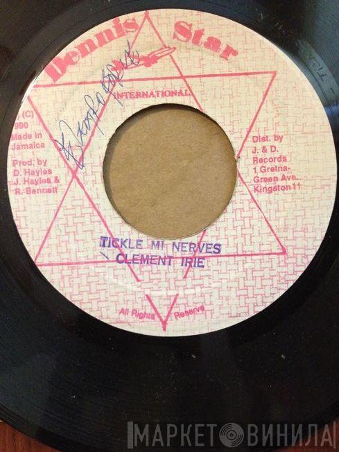Clement Irie - Tickle Mi Nerves