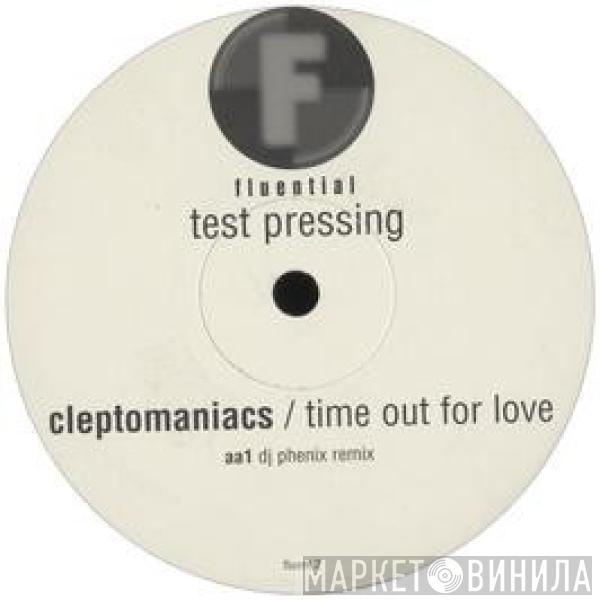 Cleptomaniacs - Time Out For Love