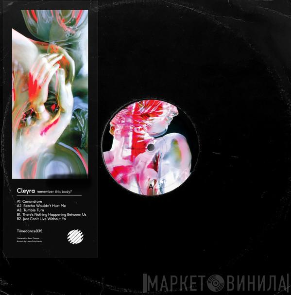 Cleyra - Remember This Body ? 