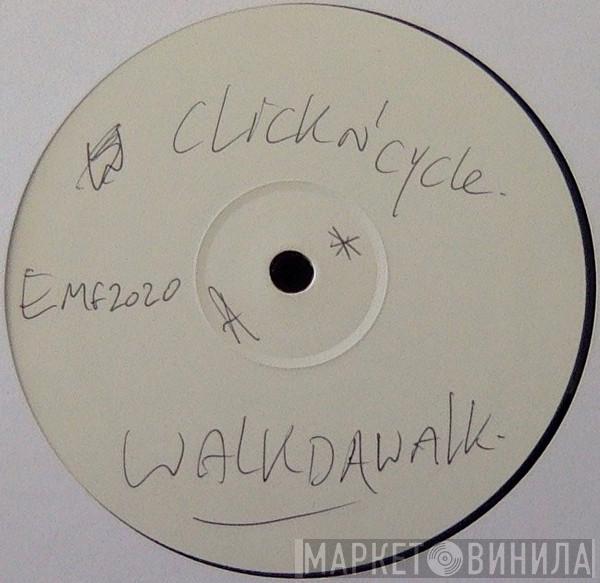 Click 'n Cycle - Walkdawalk / The Chamber