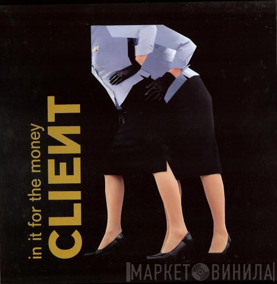 Client - In It For The Money